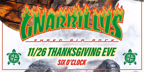 Thanksgiving Eve w\/ Gnarbillys