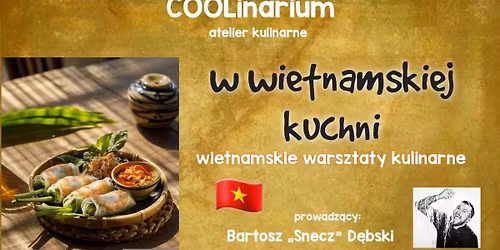 Warsztaty Kulinarne Kuchni Wietnamskiej 21.04.2026 KRAK\u00d3W