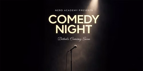 Nerd Academy Presents: Comedy Night