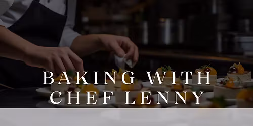 Baking with Executive Sous Chef Lenny Santiago