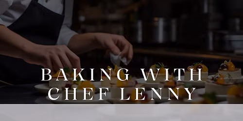 Baking with Executive Sous Chef Lenny Santiago