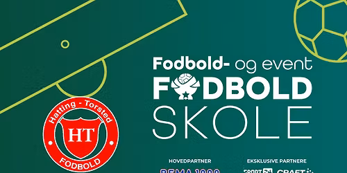 F&E Fodboldskole 2026 \/ Hatting-Torsted - uge 27, 2026 \ud83d\udc9a
