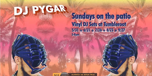 DJ Pygar Sundays on the Patio \/\/ Vinyl DJ Sets at Tumbleroot