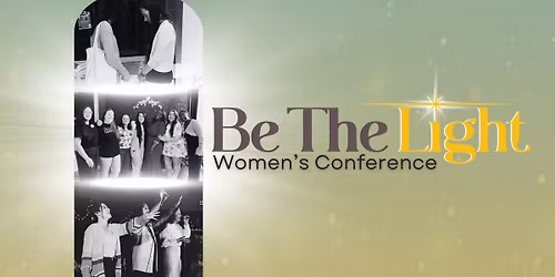 Be The Light Women's Conference