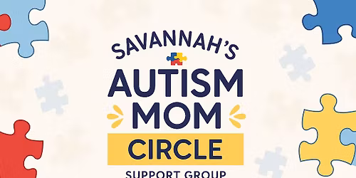 Savannah\u2019s Mom Circle First Meetup