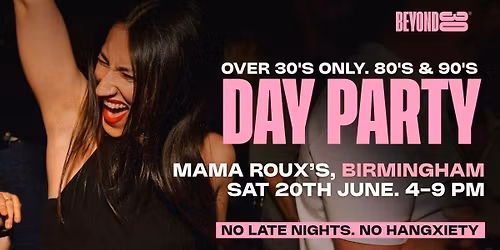 80s &amp; 90s Over 30s Daytime Clubbing - BIRMINGHAM\ud83d\udd7a\ud83c\udffd