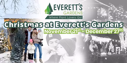 Christmas at Everett's Gardens 