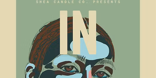 Shea Candle Co. presents : IN REAL TIME