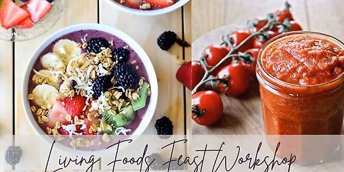 Living Foods Feast Workshop