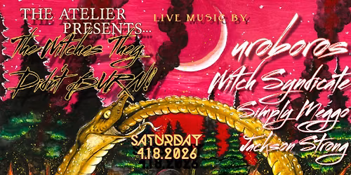 The Atelier Presents... The Witches They Didn't BURN!