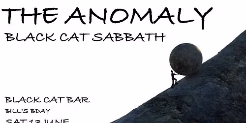 The Anomaly w\/Black Cat Sabbath