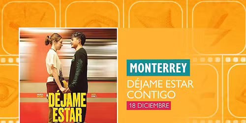 GMFF2025 - Funci\u00f3n Monterrey: D\u00e9jame estar contigo