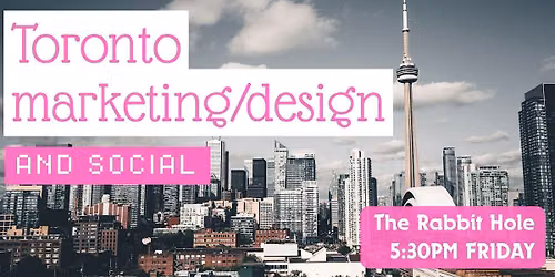 Toronto Marketing & Digital Design Social Mixer - Digital Creatives Connect