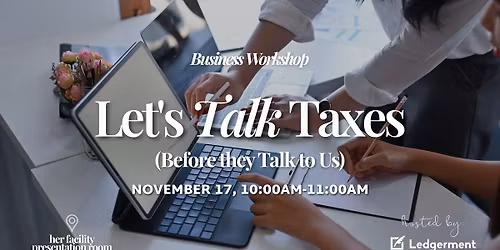 Let\u2019s Talk Taxes (Before They Talk to Us)