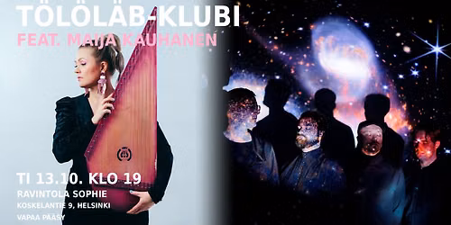 Live @ Sophie:  T\u00f6l\u00f6l\u00e4b-klubi feat. Maija Kauhanen