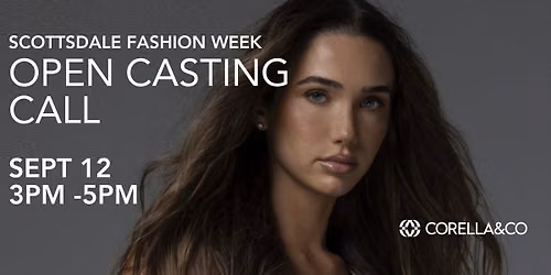 Scottsdale Fashion Week Casting Call Sept. 12