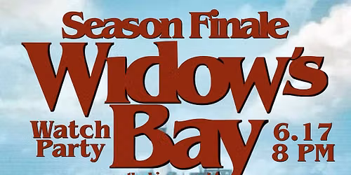 Widow's Bay Watch Party 