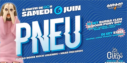 Circus Live \u2694\ufe0f Garage Poney-Club : PNEU \u2022 dj set ESM3 \u2022 dj set Bubba Clem & Doom Pony Boy