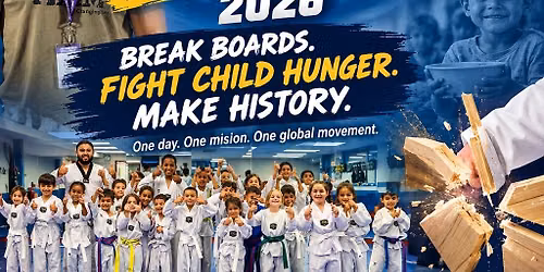 GLOBAL BREAK-A-THON 2026 BREAK BOARDS. FIGHT CHILD HUNGER. MAKE HISTORY.