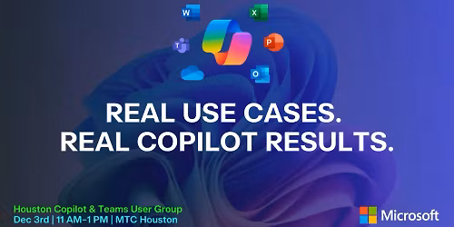 Houston Copilot & Teams User Group December In-Person Meetup