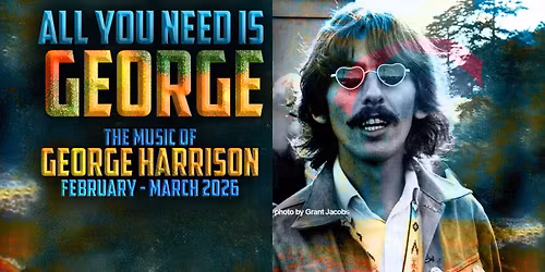 All You Need Is George - Tribute to George Harrison