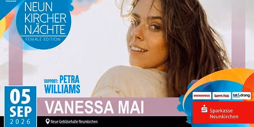 Vanessa Mai - Support: Petra Williams | Neunkircher N\u00e4chte - Female Edition