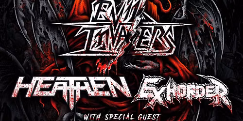 EVIL INVADERS + EXHORDER + HEATHEN