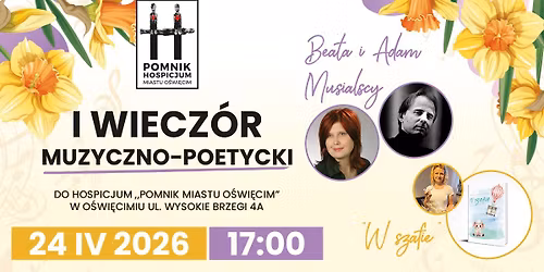 I Wiecz\u00f3r Muzyczno-Poetycki w Hospicjum "Pomnik Miastu O\u015bwi\u0119cim" w O\u015bwi\u0119cimiu
