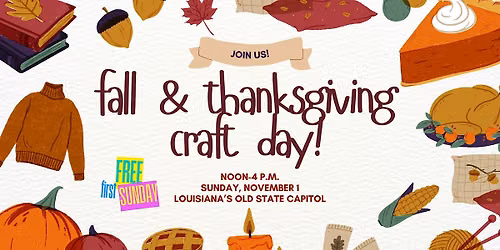 Fall & Thanksgiving Craft Day | Louisiana's Old State Capitol