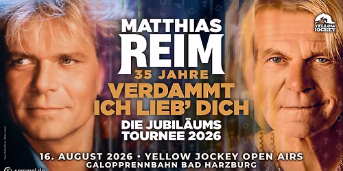 Matthias Reim - VERDAMMT, ICH LIEB DICH! Die Jubil\u00e4umstournee | Bad Harzburg