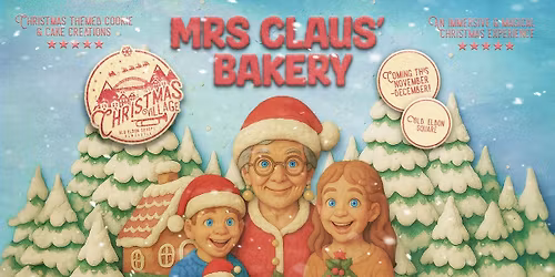 Mrs Claus' Bakery \/ Christmas Village \/ Wednesday 3rd December