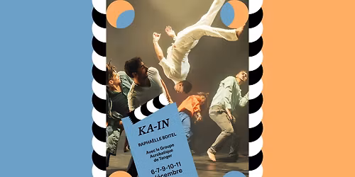 \u276a\u276a KA-IN \u276b\u276b Groupe acrobatique de Tanger \/ Rapha\u00eblle Boitel