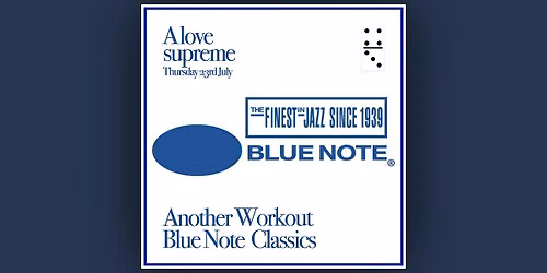 A Love Supreme Ft: Another Workout playing Blue Note Classics