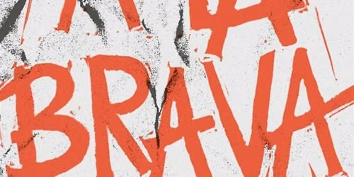 A LA BRAVA - Resistance Through Print Making
