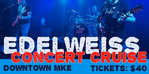 90s Rock On A Boat! Cruise Aboard The Edelweiss With Live Music From 90s Jake BAND