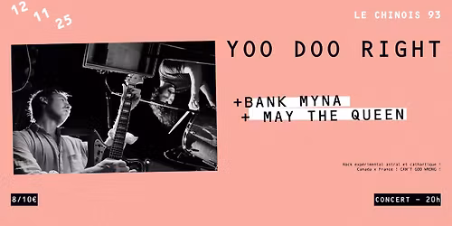 YOO DOO RIGHT (CA) + BANK MYNA + MAY THE QUEEN