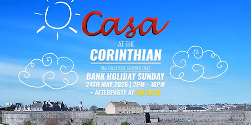 Casa at The Corintian \/ Bank Holiday Sunday 24th May
