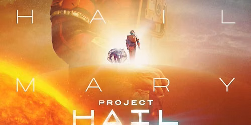 Sci-Fi Film Series: PROJECT HAIL MARY- SOLD OUT