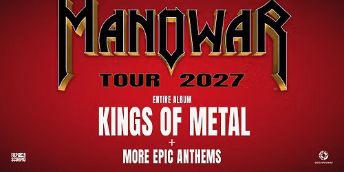 MANOWAR \u2013 KINGS OF METAL 2027 \/ Oslo Spektrum \/ Pres. av FKP Scorpio