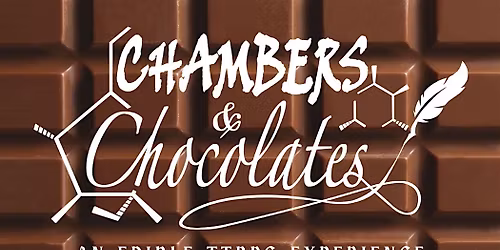 Chambers & Chocolates: An Edible TTRPG Experience