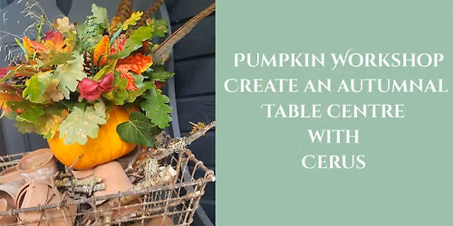 Pumpkin Workshop - Create Pumpkin Table Centres with Cerus