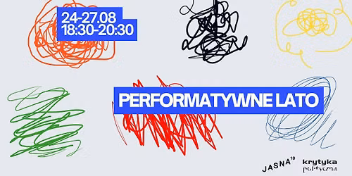 PERFORMATYWNE LATO - cykl czterech spotka\u0144 z improwizacj\u0105 performatywn\u0105