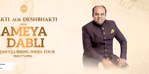 AMEYA DABLI - Bhajan Clubbing India Tour