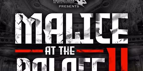 Malice at the Palace V