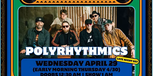 Polyrhythmics (Late Wednesday\/Early Morning Thursday Show)
