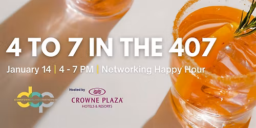 DOP's 4 to 7 in the 407 Networking Happy Hour
