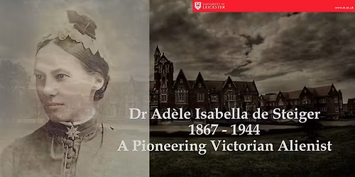 ERO Presents: Dr Ad\u00e9le Isabella de Steiger (1867-1944)