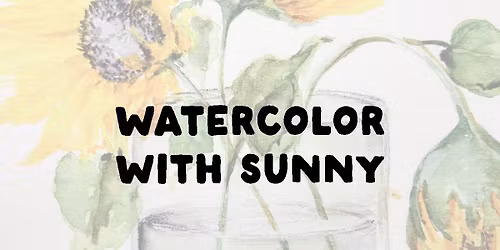Watercolor Class with Sunny