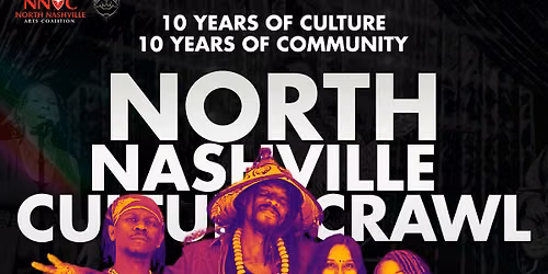 2026 North Nashville Culture Crawl- 10th Anniversary Edition