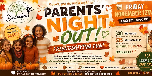 Parent's Night Out- \ud83e\udd83 Friendsgiving Fun! \ud83c\udf42
